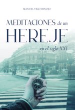 Meditaciones de un hereje en el siglo XXI