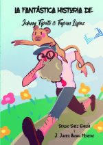 LA FANTASTICA HISTORIA DE JOHNY TIPETTI & TAPON LOPEZ