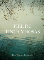 Piel de tinta y rosas