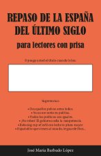 REPASO DE LA ESPAÑA DEL ULTIMO SIGLO