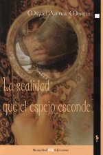 REALIDAD QUE EL ESPEJO ESCONDE, LA
