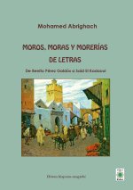 MOROS, MORAS Y MORERIAS DE LETRAS