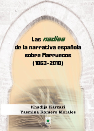 LAS NADIES DE LA NARRATIVA ESPAÑOLA SOBRE MARRUECOS (1863-