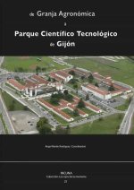 DE GRANJA AGRONOMICA A PARQUE CIENTIFICO TECNOLOGICO DE GIJO
