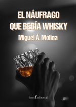 EL NAUFRAGO QUE BEBIA WHISKY