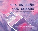 ERA UN NIÑO QUE SOÑABA