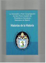 HISTORIAS DE LA HISTORIA. CONGREGACION SAN PEDRO (MADRID)