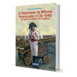 EL REGIMIENTO DE MILICIAS PROVINCIALES (1735-1846)