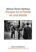 Porque en el fondo es una bestia