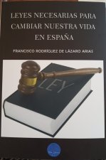LEYES NECESARIAS PARA CAMBIAR NUESTRA VIDA EN ESPAÑA