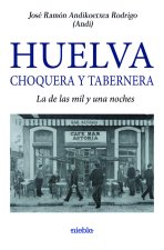 Huelva Choquera y Tabernera