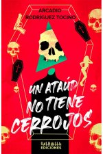 Un ataúd no tiene cerrojos