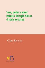 Sexo, pudor y poder. Debates del siglo XXI en el norte de..