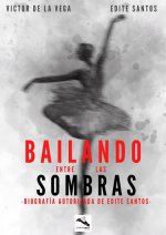 BAILANDO ENTRE LAS SOMBRAS