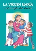 LA VIRGEN MARIA CON OJOS DE NIÑO