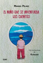 EL NIÑO QUE SE INVENTABA LOS CUENTOS