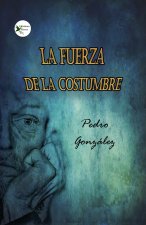 LA FUERZA DE LA COSTUMBRE