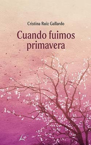 Cuando fuimos primavera
