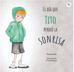 EL DIA QUE TITO PERDIO LA SONRISA