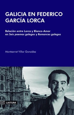 GALICIA EN FEDERICO GARCÍA LORCA