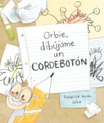 ORBIE, DIBUJAME UN CORDEBOTONA
