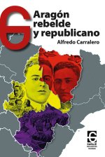 ARAGON REBELDE Y REPUBLICANO