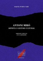 ANTONI MIRO ARTISTA I GESTOR CULTURAL