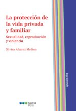 LA PROTECCION DE LA VIDA PRIVADA Y FAMILIAR