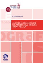 LOS CRITERIOS DE OPORTUNIDAD EN EL PROCESO PENAL MEXICANO. T