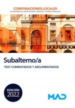 Subalterno/a de Corporaciones Locales. Test comentados y argumentados