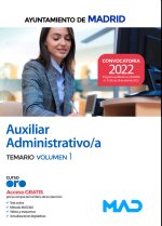 Auxiliar Administrativo del Ayuntamiento de Madrid. Temario volumen 1