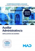 Auxiliar Administrativo de Corporaciones Locales. Simulacros de examen.