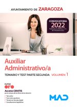 Auxiliar Administrativo/a del Ayuntamiento de Zaragoza. Temario y test de la Parte segunda volumen 1