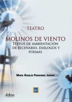 Teatro: Molinos de Viento