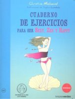Cuaderno de ejercicios para ser sexy, zen y happy