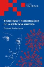 TECNOLOGIA Y HUMANIZACION DE LA ASISTENCIA SANITARIA