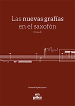 LAS NUEVAS GRAFIAS EN EL SAXOFON. TOMO II
