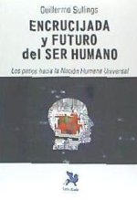 ENCRUCIJADA Y FUTURO DEL SER HUMANO