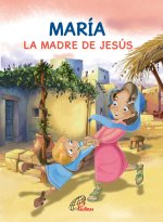 MARIA LA MADRE DE JESUS