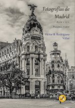 FOTOGRAFIAS DE MADRID AYER Y HOY