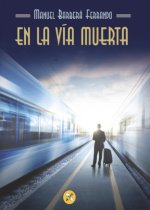 EN LA VIA MUERTA