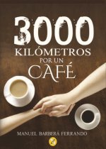 3000 KILOMETROS POR UN CAFE