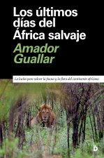 LOS ULTIMOS DIAS DEL AFRICA SALVAJE