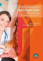 COMO MANTENER LA MOTIVACION DEL PERSONAL EN EL CENTRO VETERI