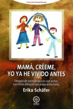 Mama, creeme, yo ya he vivido antes