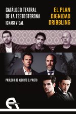 CATALOGO TEATRAL DE LA TESTOSTERONA EL PLAN / DIGNIDAD / DR