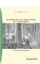 JUDAISMO ISLAM Y CRISTIANISMO EN LA EDAD MEDIA