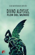 Divino Aloysius, flor del mundo