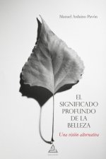 EL SIGNIFICADO PROFUNDO DE LA BELLEZA