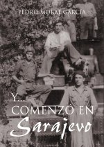 Y...Comenzó en Sarajevo